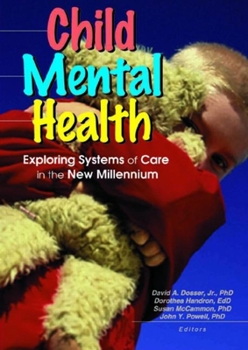 Hardcover Child Mental Health: Exploring Systems of Care in the New Millennium Book