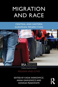 Paperback Migration and Race: Central and Eastern European Perspectives Book