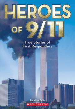 Heroes of 9/11: True Stories of First Responders (Ten True Tales)