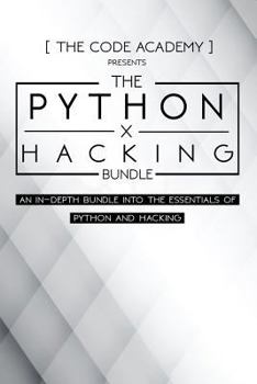 Paperback Python x Hacking Bundle: An In-Depth Bundle Into The Essentials Of Python and Hacking Book