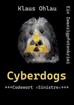 Paperback Cyberdogs: Codewort >Sinistre [German] Book