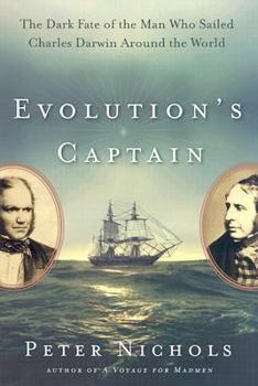 Hardcover Evolution's Captain: The Dark Fate of the Man Who Sailed Charles Darwin Around the World Book