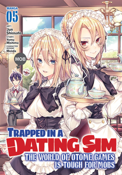 Paperback Trapped in a Dating Sim: The World of Otome Games Is Tough for Mobs (Manga) Vol. 5 Book