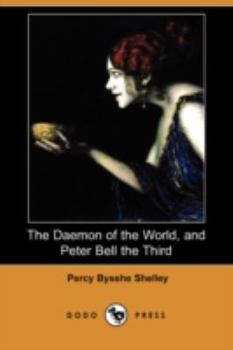 Paperback The Daemon of the World, and Peter Bell the Third (Dodo Press) Book