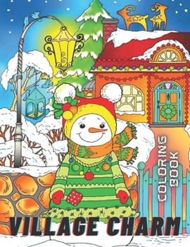 Paperback Village Charm coloring book: Coloring book for kids and adults Book
