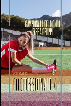 Professionale IV: Coppa del Mondo: Fase Di Gruppo