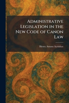 Paperback Administrative Legislation in the New Code of Canon Law Book