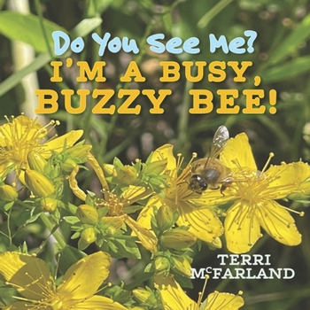 Paperback Do You See Me? I'm a Busy, Buzzy Bee! Book