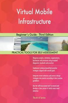 Paperback Virtual Mobile Infrastructure: Beginner's Guide - Third Edition Book