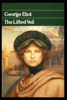 Paperback The Lifted Veil Illustrated Book