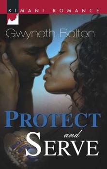 Protect And Serve (Kimani Romance) - Book #1 of the Hightower Honors