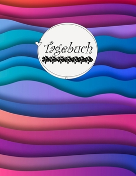 Tagebuch: Einschreibbuch für deine Gedanken (Großes Tagebuch Punktraster) Bunt / 150 numerierte Seiten mit Softcover glänzend / Diary II Dein ... - Schreibwaren @Cherieeearts (German Edition)
