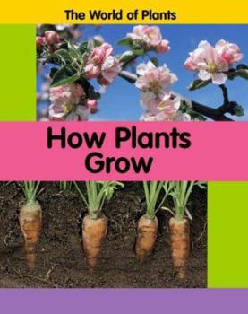 Hardcover How Plants Grow (World of Plants) Book