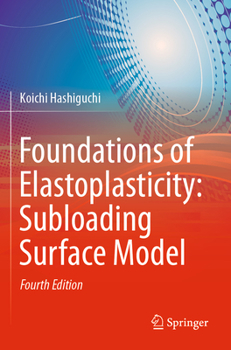 Paperback Foundations of Elastoplasticity: Subloading Surface Model Book