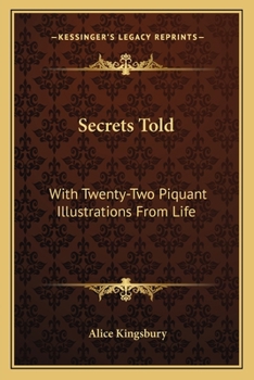 Paperback Secrets Told: With Twenty-Two Piquant Illustrations From Life Book