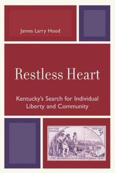 Paperback Restless Heart: Kentucky's Search for Individual Liberty and Community Book