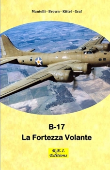 Paperback B-17 Flying Fortress - La Fortezza Volante [Italian] Book