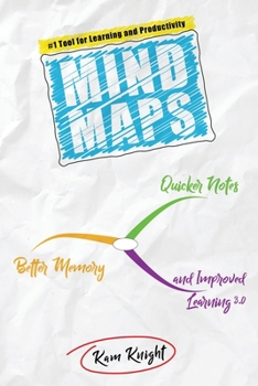 Paperback Mind Maps: Quicker Notes, Better Memory, and Improved Learning 3.0 Book