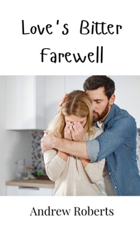 Hardcover Love's Bitter Farewell Book