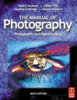 Manual of Photography: Photographic and Digital Imaging, Ninth Edition (Media Manual)
