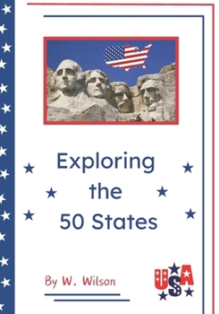 Paperback Exploring the 50 States: A Concise Overview. A Quick Guide to the USA. Journey Across the Nation. Capitals, Largest cities, Nicknames, Mottos, Book