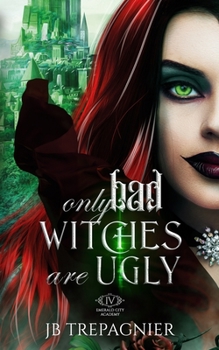 Paperback Only Bad Witches are Ugly: A Reverse Harem Academy Romance Book