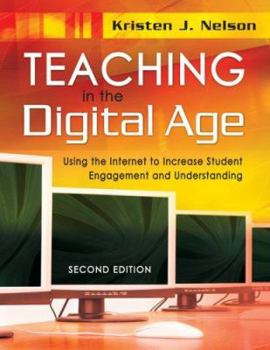 Paperback Teaching in the Digital Age: Using the Internet to Increase Student Engagement and Understanding Book