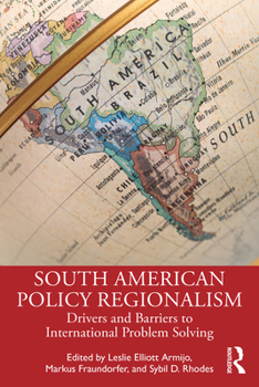 Paperback South American Policy Regionalism: Drivers and Barriers to International Problem Solving Book