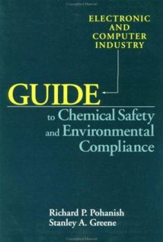 Paperback Electronic and Computer Industry Guide to Chemical Safety and Environmental Compliance Book