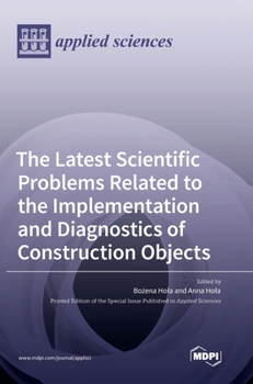 Hardcover The Latest Scientific Problems Related to the Implementation and Diagnostics of Construction Objects Book