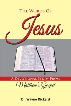 Paperback The Words of Jesus: A Devotional Study from Matthew's Gospel Book