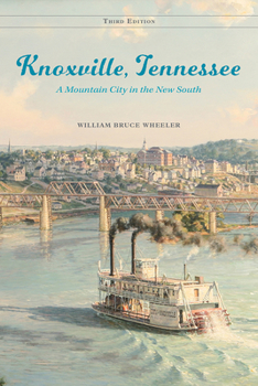 Paperback Knoxville, Tennessee: A Mountain City in the New South Book