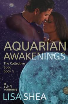 Aquarian Awakenings - Book #1 of the Collective Saga