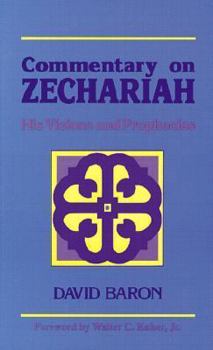 Paperback Commentary on Zechariah: His Visions and Prophecies Book
