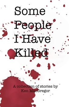Paperback Some People I Have Killed Book