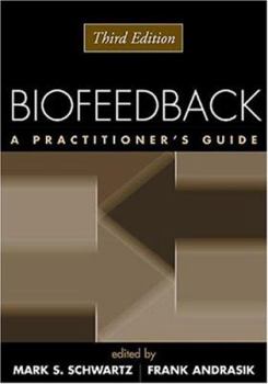 Hardcover Biofeedback, Third Edition: A Practitioner's Guide Book