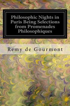 Paperback Philosophic Nights in Paris Being Selections from Promenades Philosophiques Book