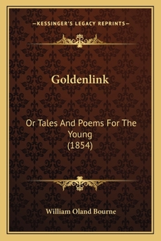 Goldenlink: Or, Tales and Poems for the Young