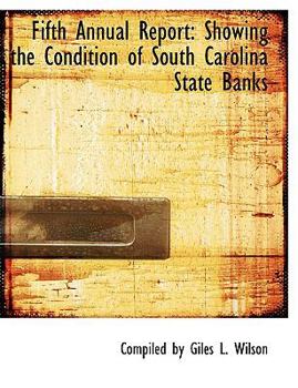 Paperback Fifth Annual Report: Showing the Condition of South Carolina State Banks (Large Print Edition) [Large Print] Book