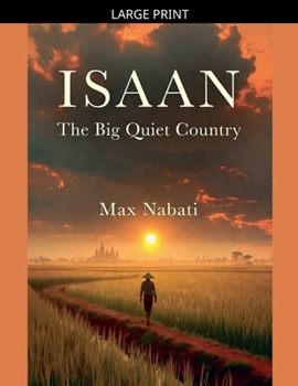 Paperback Isaan: The Big Quiet Country [Large Print] Book