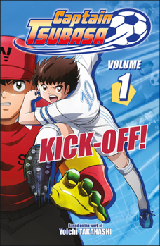 Paperback Captain Tsubasa Volume 1 Kick-Off! Book