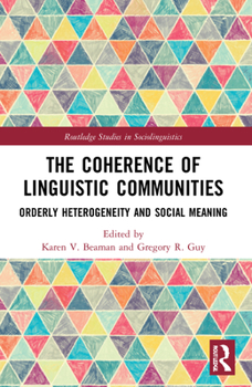 Paperback The Coherence of Linguistic Communities: Orderly Heterogeneity and Social Meaning Book
