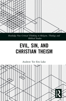 Hardcover Evil, Sin, and Christian Theism Book