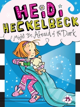Paperback Heidi Heckelbeck Might Be Afraid of the Dark Book
