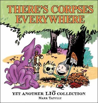 Paperback There's Corpses Everywhere: Yet Another Lio Collection Volume 4 Book