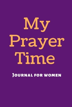 Paperback My Prayer Time: Journal For Women Book