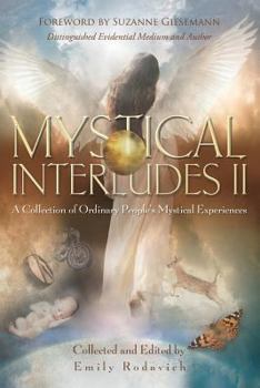 Paperback Mystical Interludes II: A Collection of Ordinary People's Mystical Experiences Book