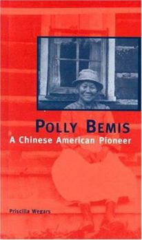 Hardcover Polly Bemis A Chinese American Pioneer Book