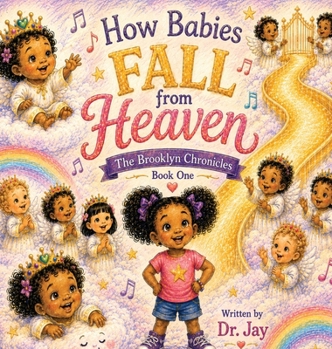 Hardcover How Babies Fall From Heaven: A Brooklyn Chronicles Story Book