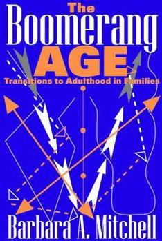 Paperback The Boomerang Age: Transitions to Adulthood in Families Book